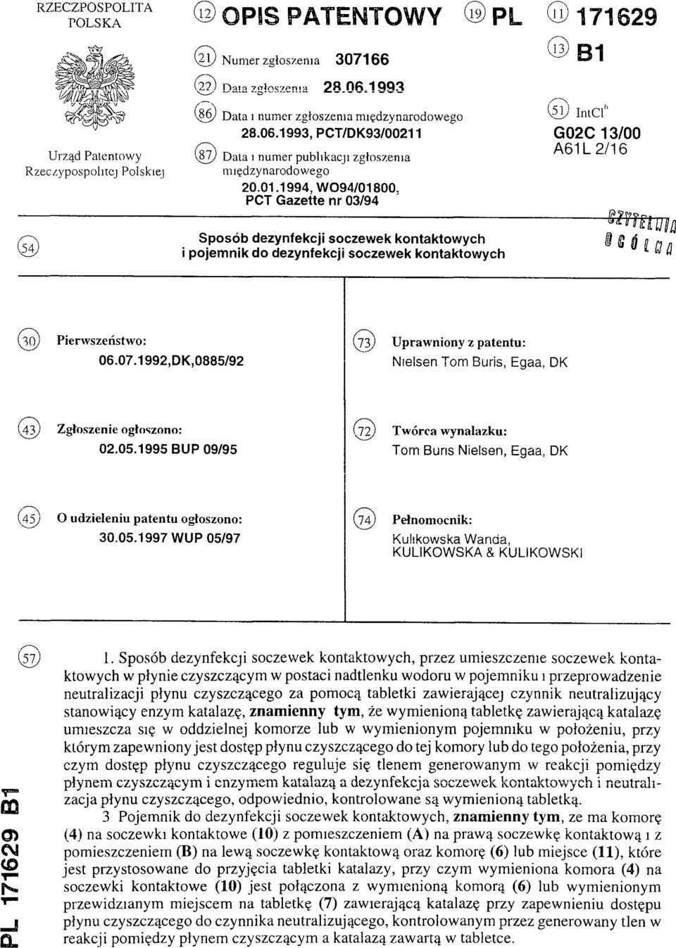 1994, W094/01800, PCT Gazette nr 03/94 (13) B1 (51) IntCl6 G02C 13/00 A61L2/16 ( 5 4 ) Sposób dezynfekcji soczewek kontaktowych i pojemnik do dezynfekcji soczewek kontaktowych (30) Pierwszeństwo: