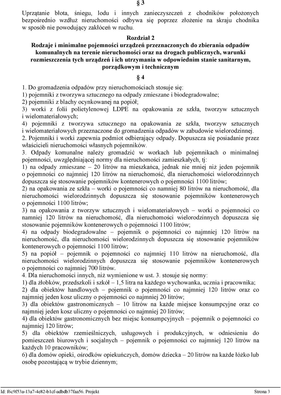 Rozdział 2 Rodzaje i minimalne pojemności urządzeń przeznaczonych do zbierania odpadów komunalnych na terenie nieruchomości oraz na drogach publicznych, warunki rozmieszczenia tych urządzeń i ich