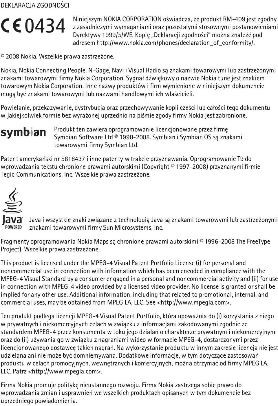 Nokia, Nokia Connecting People, N-Gage, Navi i Visual Radio s± znakami towarowymi lub zastrze onymi znakami towarowymi firmy Nokia Corporation.