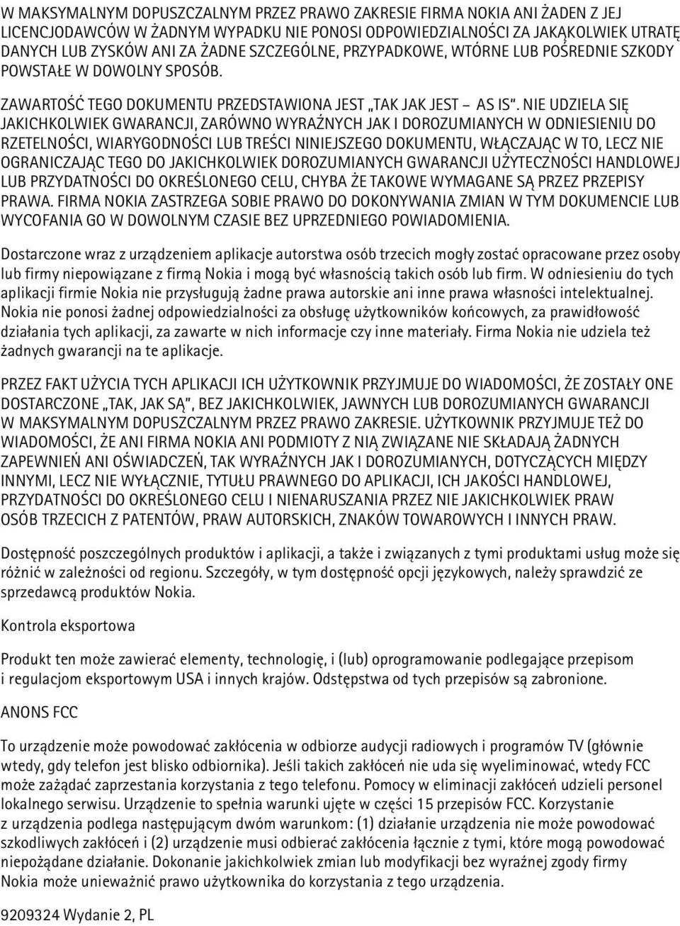 NIE UDZIELA SIÊ JAKICHKOLWIEK GWARANCJI, ZARÓWNO WYRA NYCH JAK I DOROZUMIANYCH W ODNIESIENIU DO RZETELNO CI, WIARYGODNO CI LUB TRE CI NINIEJSZEGO DOKUMENTU, W CZAJ C W TO, LECZ NIE OGRANICZAJ C TEGO