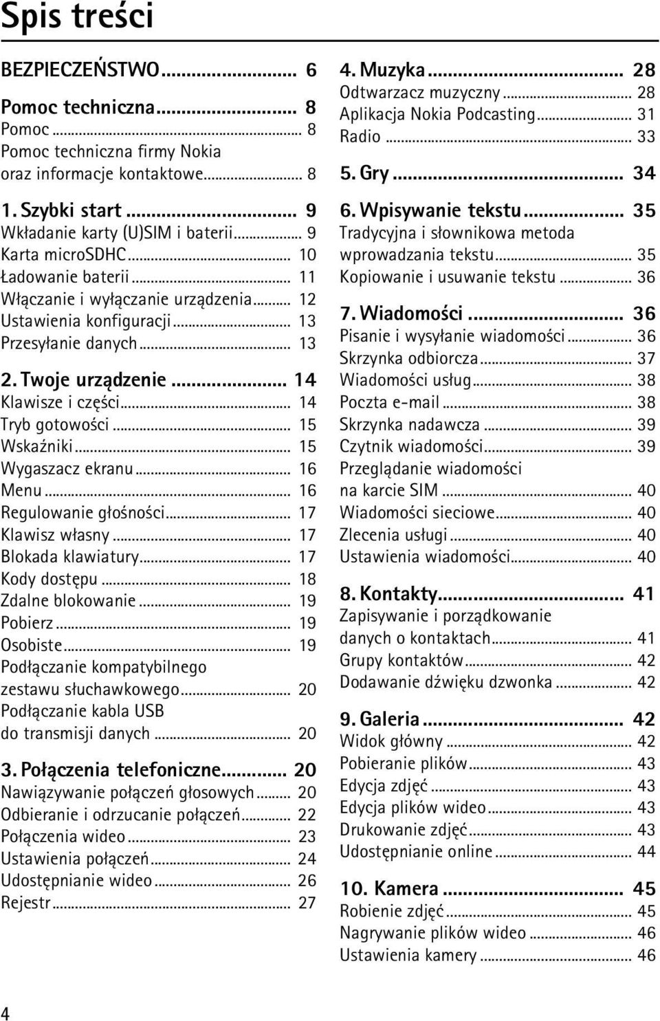.. 15 Wska¼niki... 15 Wygaszacz ekranu... 16 Menu... 16 Regulowanie g³o no ci... 17 Klawisz w³asny... 17 Blokada klawiatury... 17 Kody dostêpu... 18 Zdalne blokowanie... 19 Pobierz... 19 Osobiste.