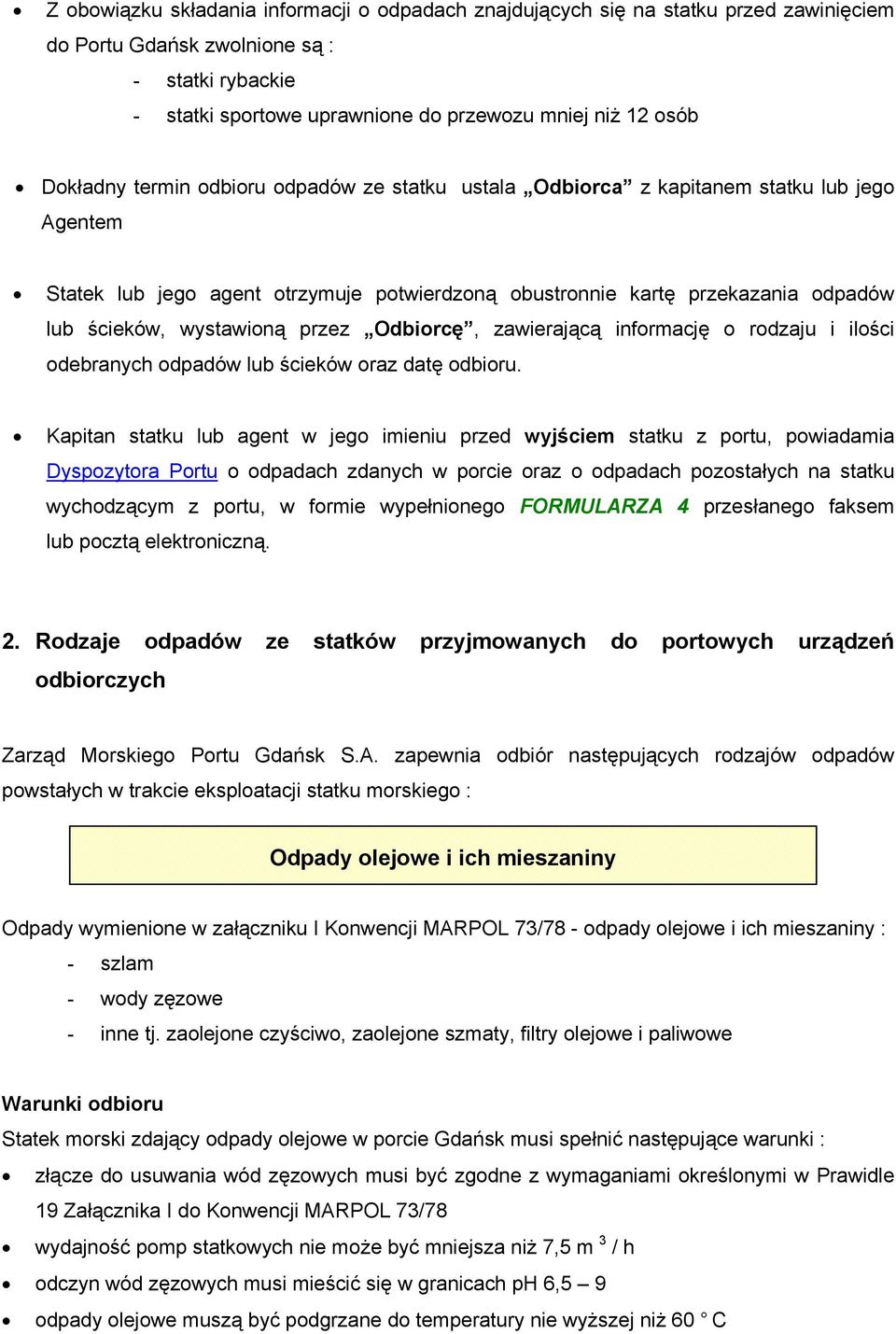 wystawioną przez Odbiorcę, zawierającą informację o rodzaju i ilości odebranych odpadów lub ścieków oraz datę odbioru.