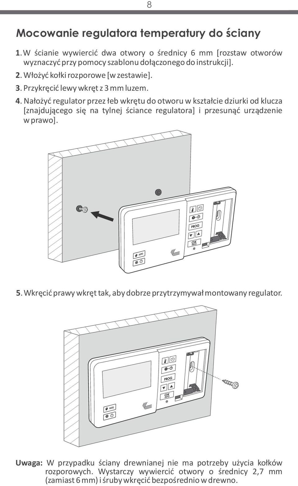 Przykręcić lewy wkręt z 3 mm luzem. 4.