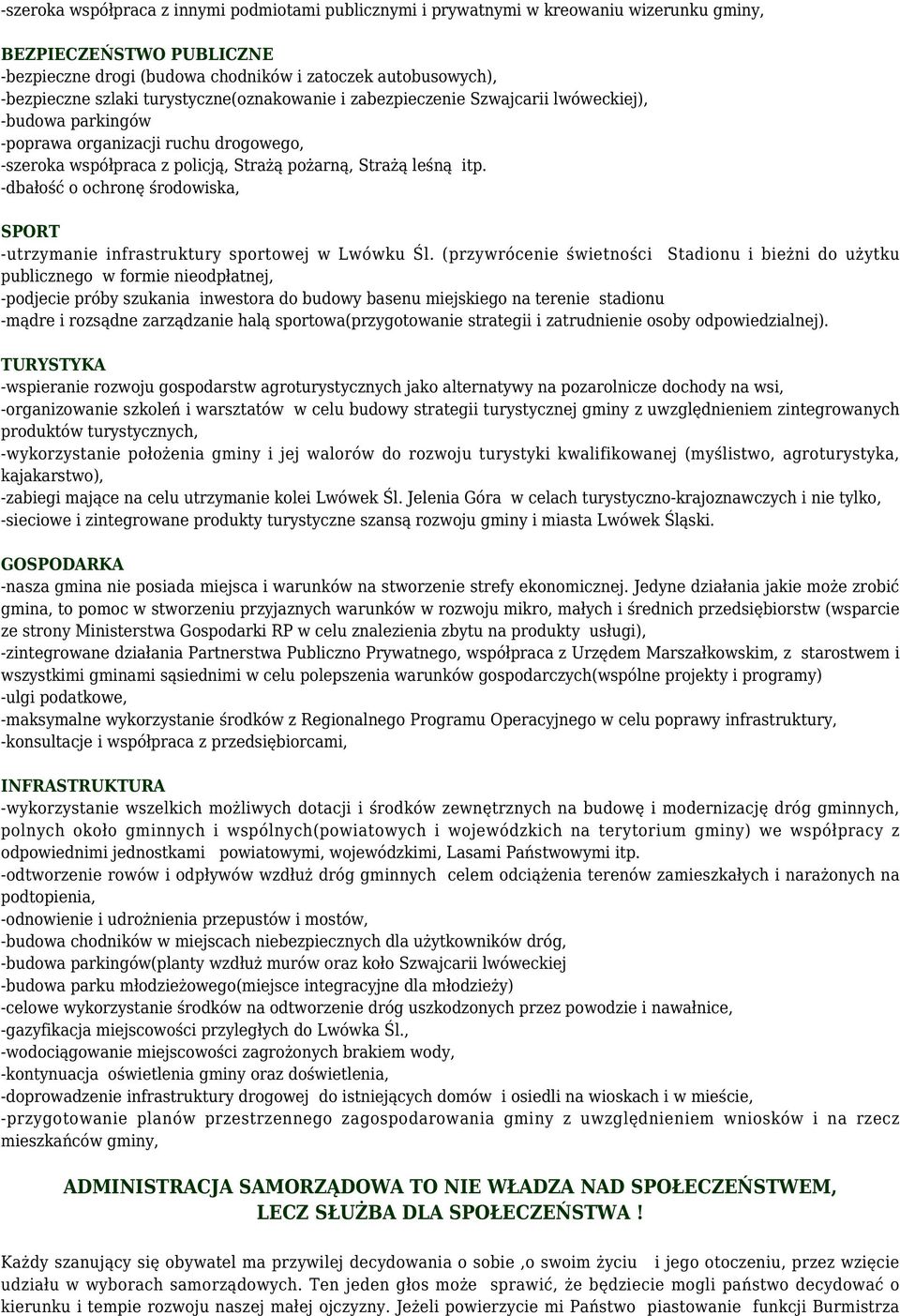 -dbałość o ochronę środowiska, SPORT -utrzymanie infrastruktury sportowej w Lwówku Śl.