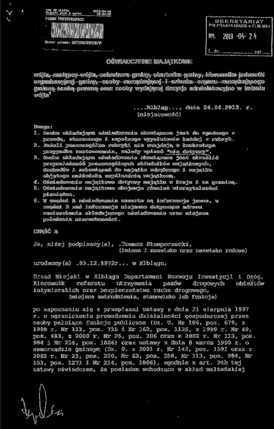 osoby zarządzającej i członka organu zarządzającego gminną osobą prawną oraz osoby wydającej decyzje administracyjne w imieniu wójta 1 Elbląg..., dnia 24.04.2013. r. (miejscowość) Uwaga: 1.