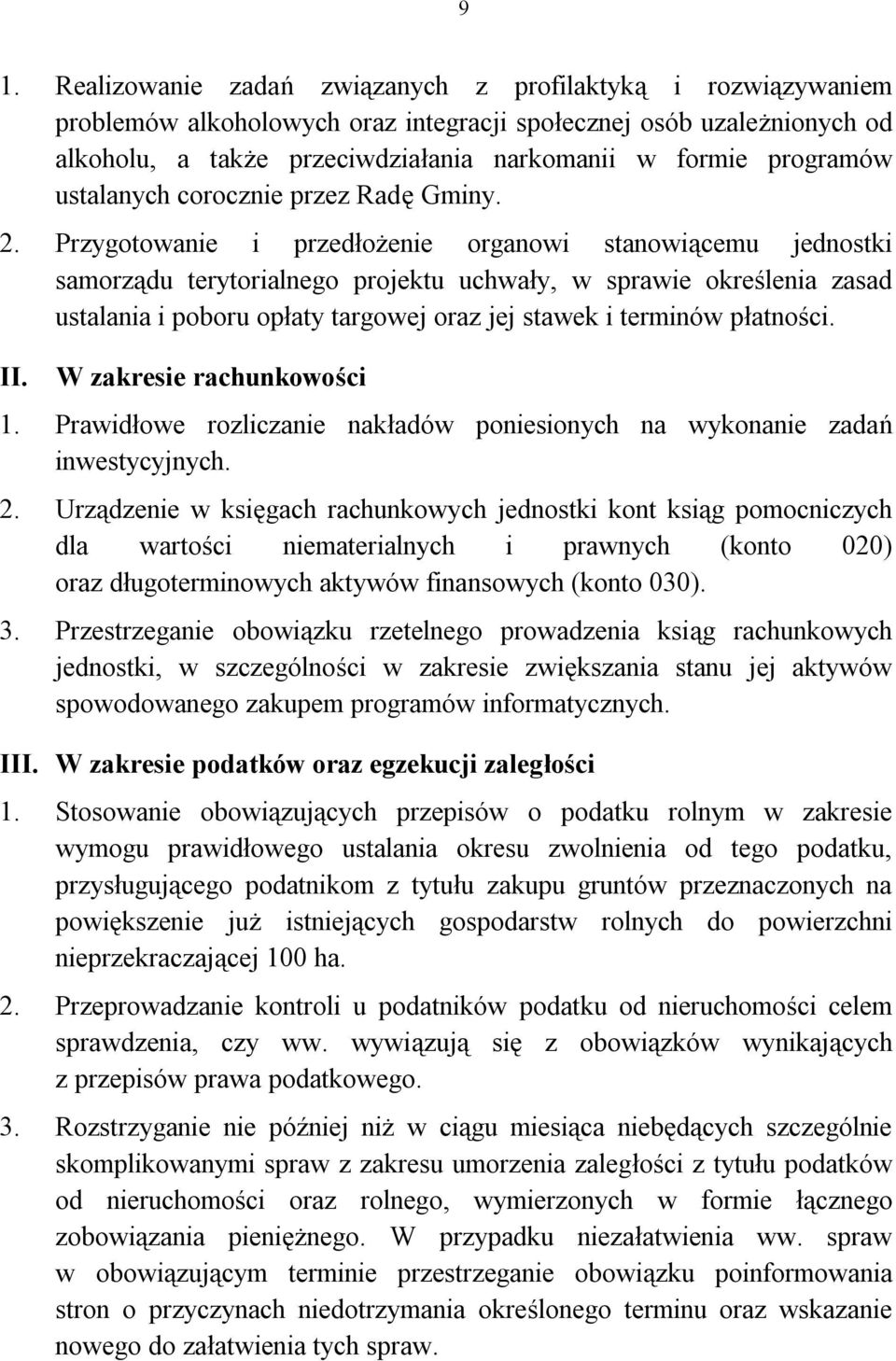 Przygotowanie i przedłożenie organowi stanowiącemu jednostki samorządu terytorialnego projektu uchwały, w sprawie określenia zasad ustalania i poboru opłaty targowej oraz jej stawek i terminów