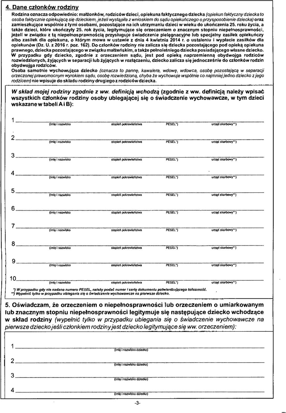 roku życia, a także dzieci, które ukończyły 25.