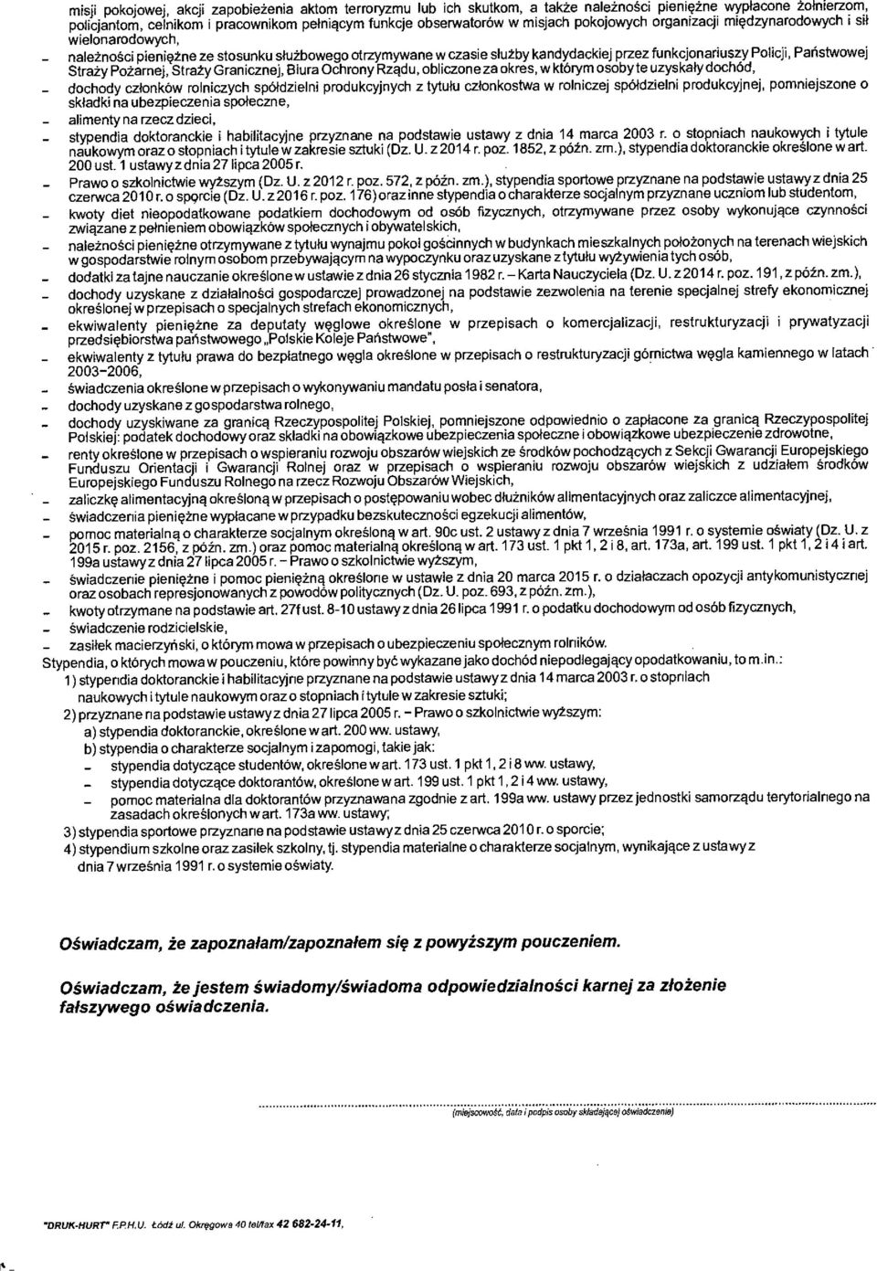 Pożarnej, Straży Granicznej, Biura Ochrony Rządu, obliczone za okres, w którym osoby te uzyskały dochód, - dochody członków rolniczych spółdzielni produkcyjnych z tytułu członkostwa w rolniczej