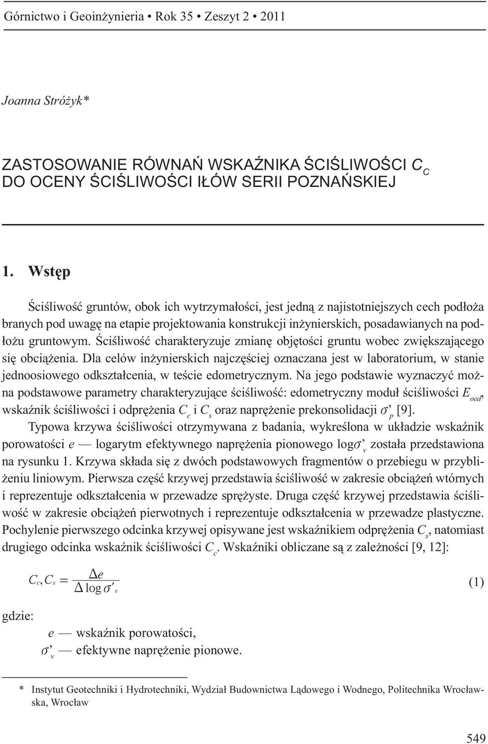 ci liwo charakteryzuje zmian obj to ci gruntu wobec zwi kszaj cego si obci enia.