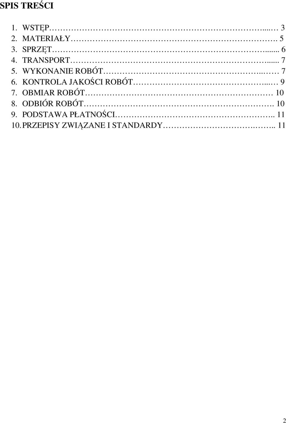 KONTROLA JAKOŚCI ROBÓT... 9 7. OBMIAR ROBÓT 10 8.
