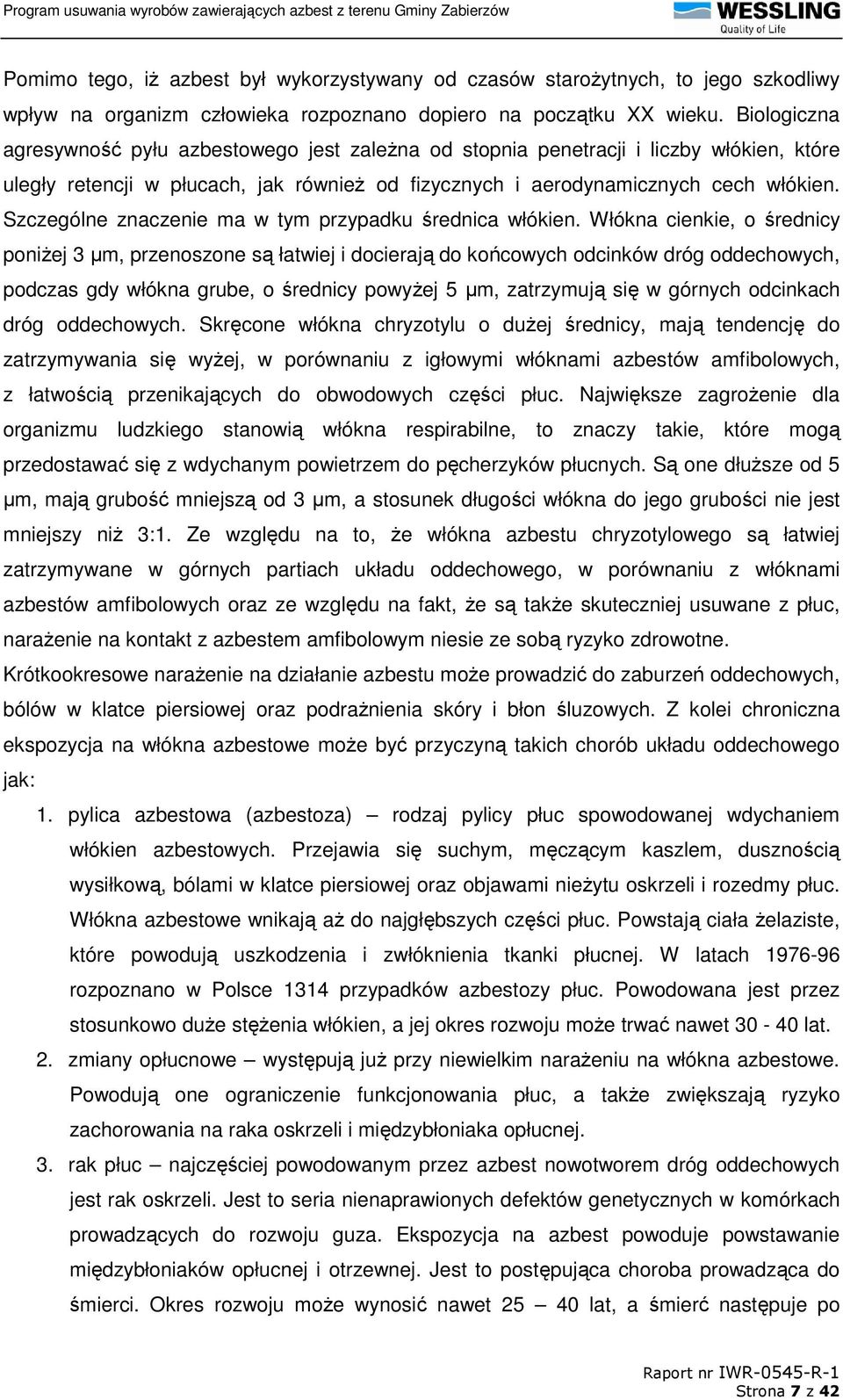 Szczególne znaczenie ma w tym przypadku średnica włókien.