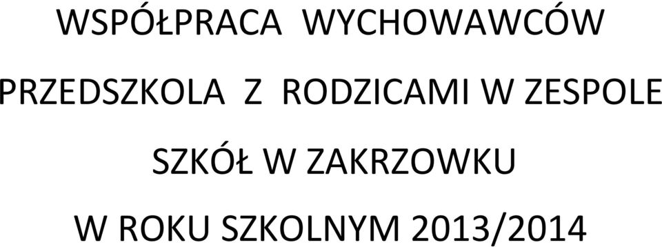 W ZESPOLE SZKÓŁ W