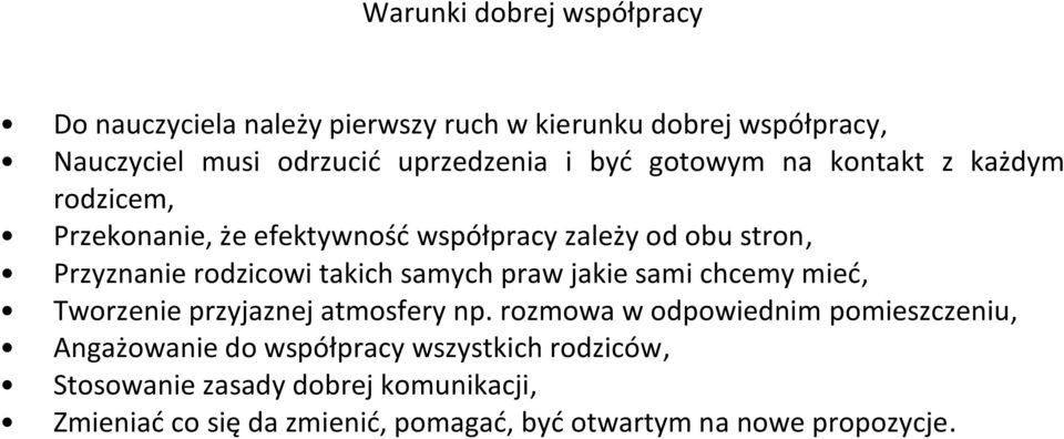 samych praw jakie sami chcemy mieć, Tworzenie przyjaznej atmosfery np.