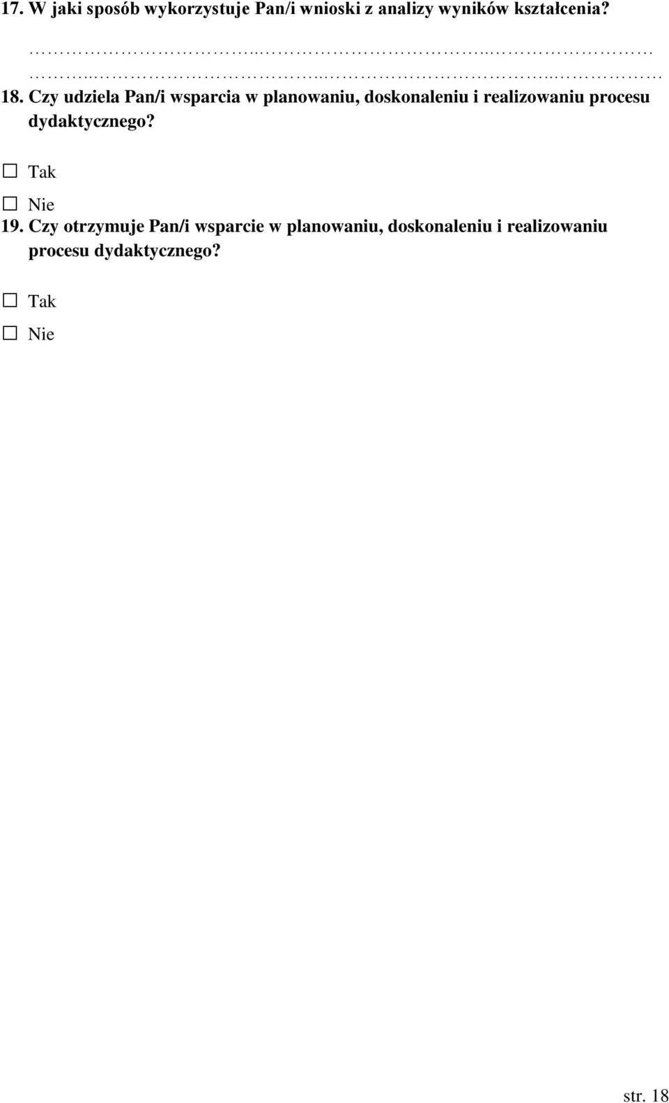 Czy udziela Pan/i wsparcia w planowaniu, doskonaleniu i realizowaniu