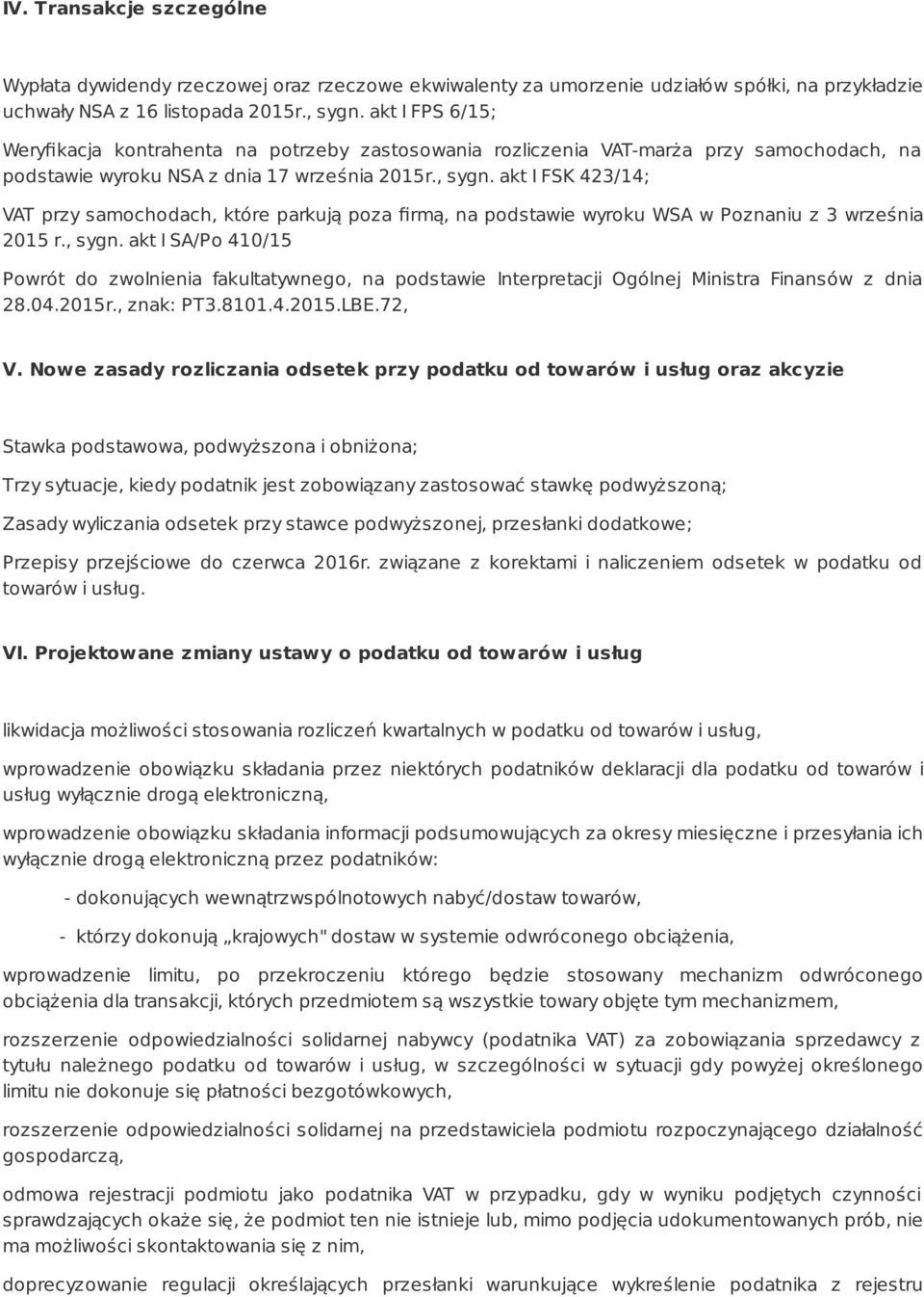 akt I FSK 423/14; VAT przy samochodach, które parkują poza firmą, na podstawie wyroku WSA w Poznaniu z 3 września 2015 r., sygn.