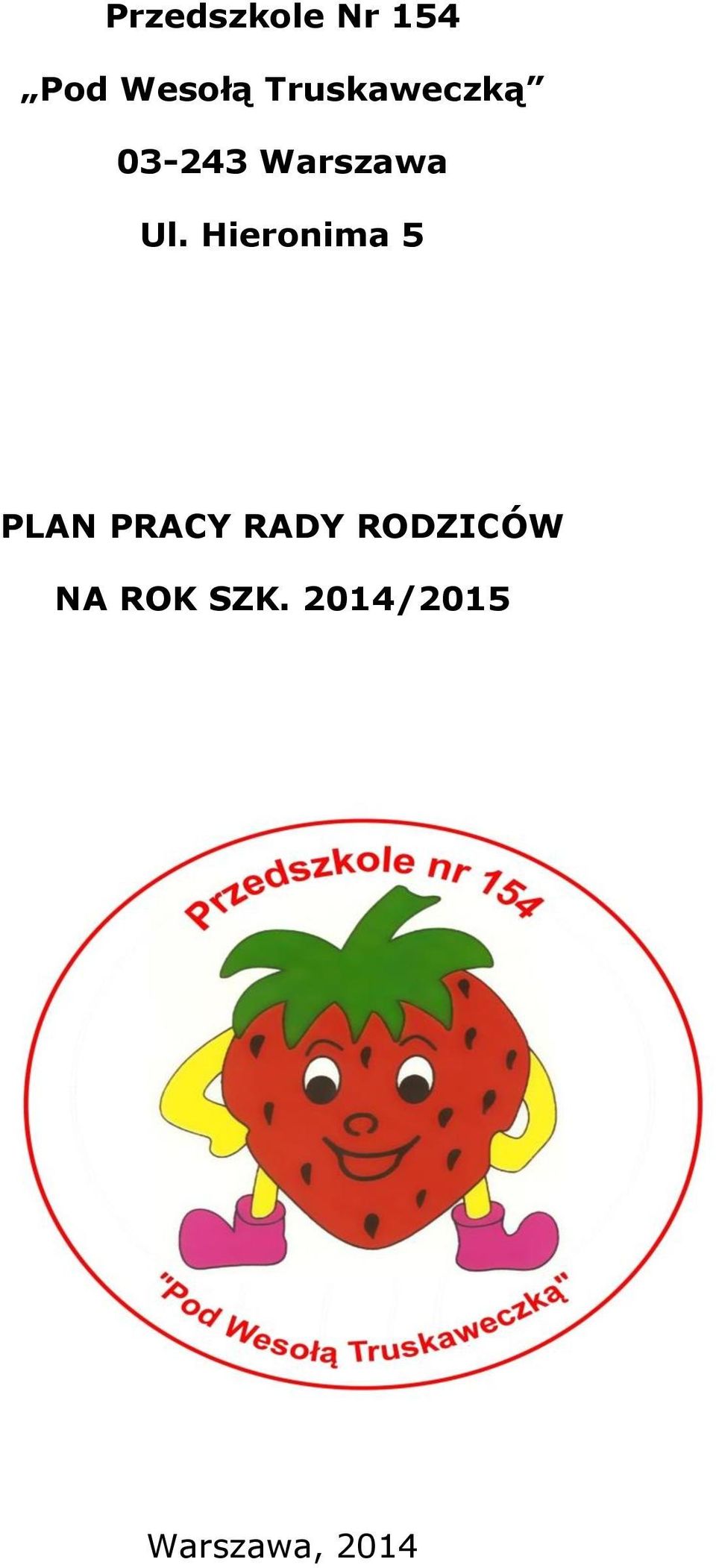 Hieronima 5 PLAN PRACY RADY