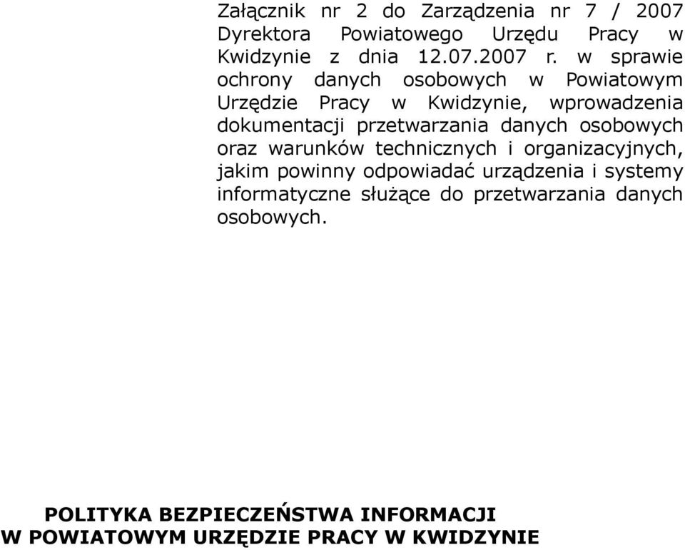 danych osobowych oraz warunków technicznych i organizacyjnych, jakim powinny odpowiadać urządzenia i systemy