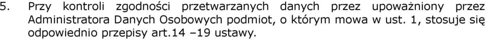 Danych Osobowych podmiot, o którym mowa w ust.