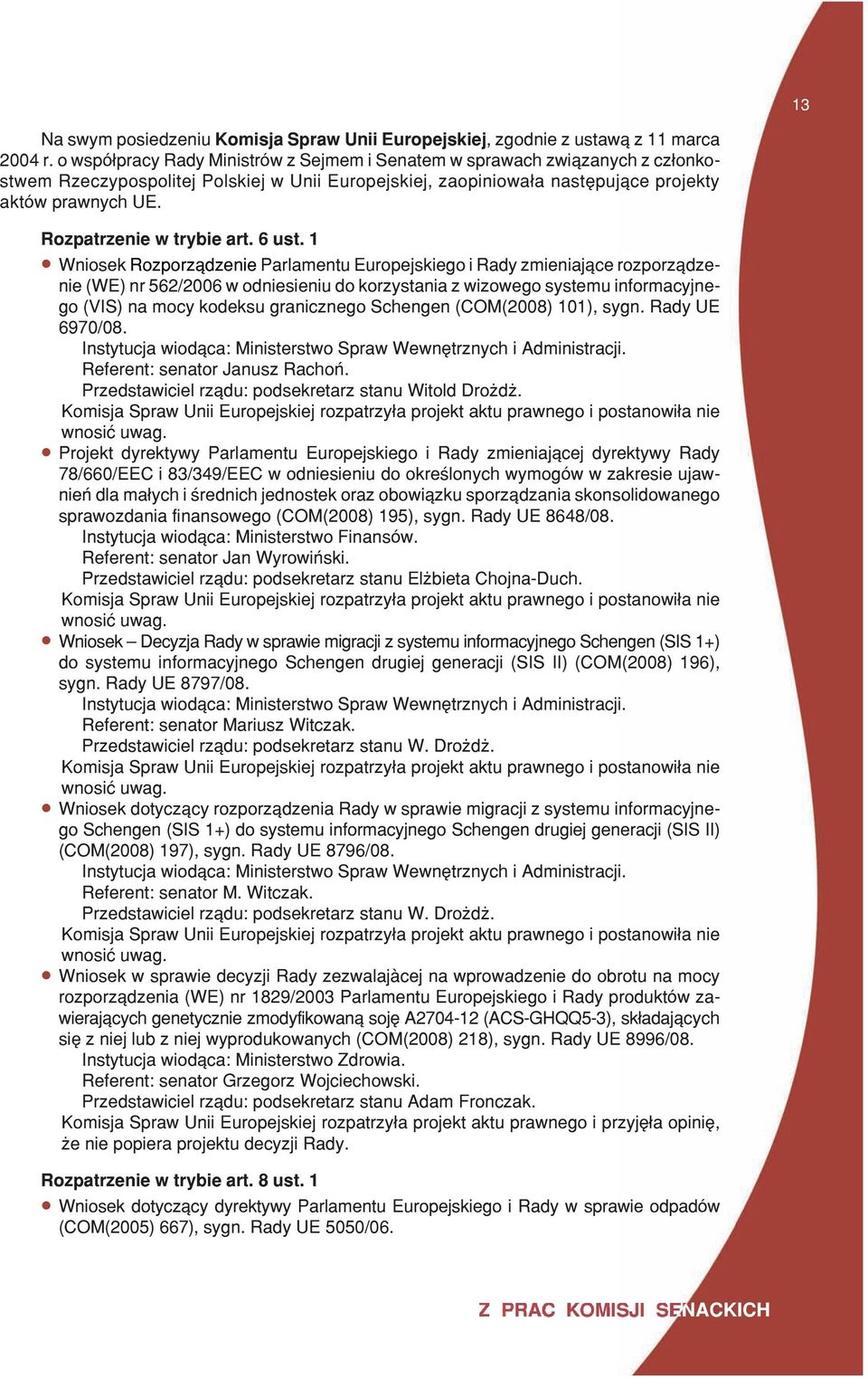 Rozpatrzenie w trybie art. 6 ust.