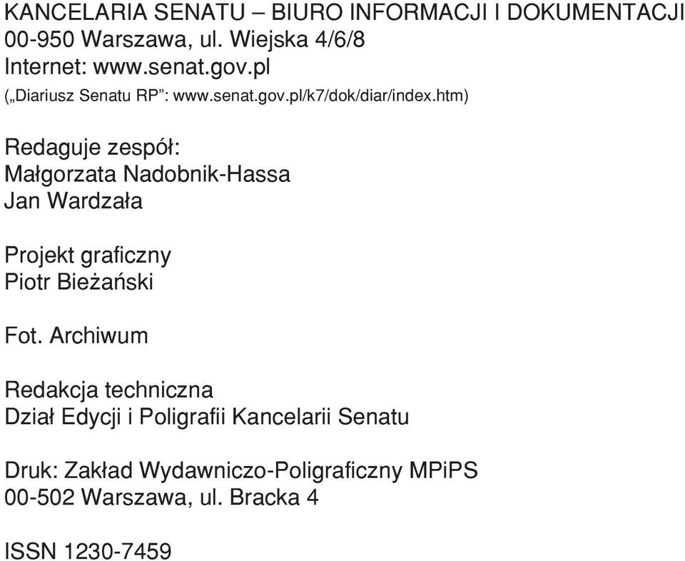 htm) Redaguje zespó³: Ma³gorzata Nadobnik-Hassa Jan Wardza³a Projekt graficzny Piotr Bie añski Fot.