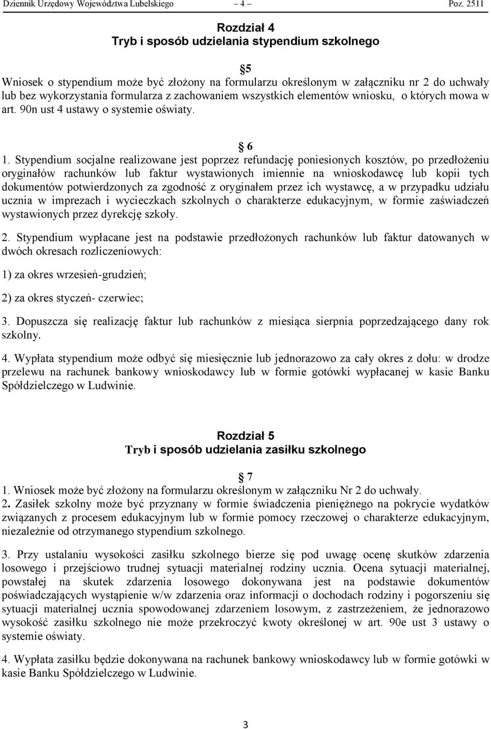 zachowaniem wszystkich elementów wniosku, o których mowa w art. 90n ust 4 ustawy o systemie oświaty. 6 1.