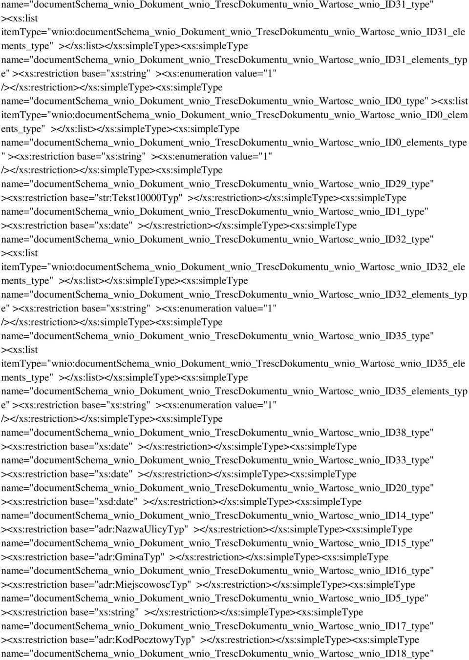 /></xs:restriction></xs:simpletype><xs:simpletype name="documentschema_wnio_dokument_wnio_trescdokumentu_wnio_wartosc_wnio_id0_type" ><xs:list