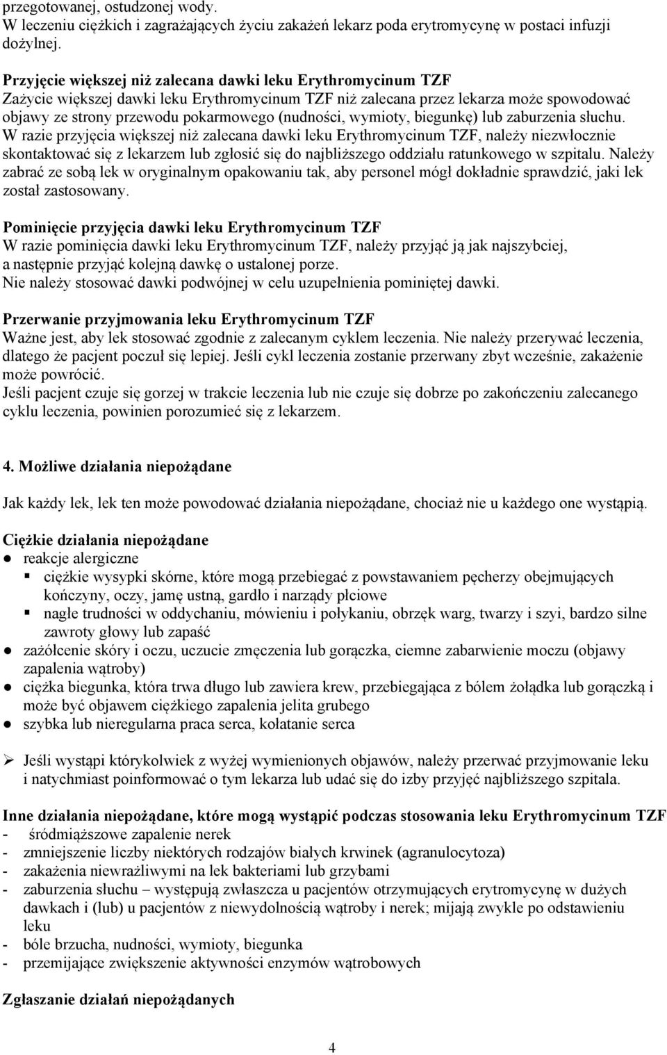 (nudności, wymioty, biegunkę) lub zaburzenia słuchu.