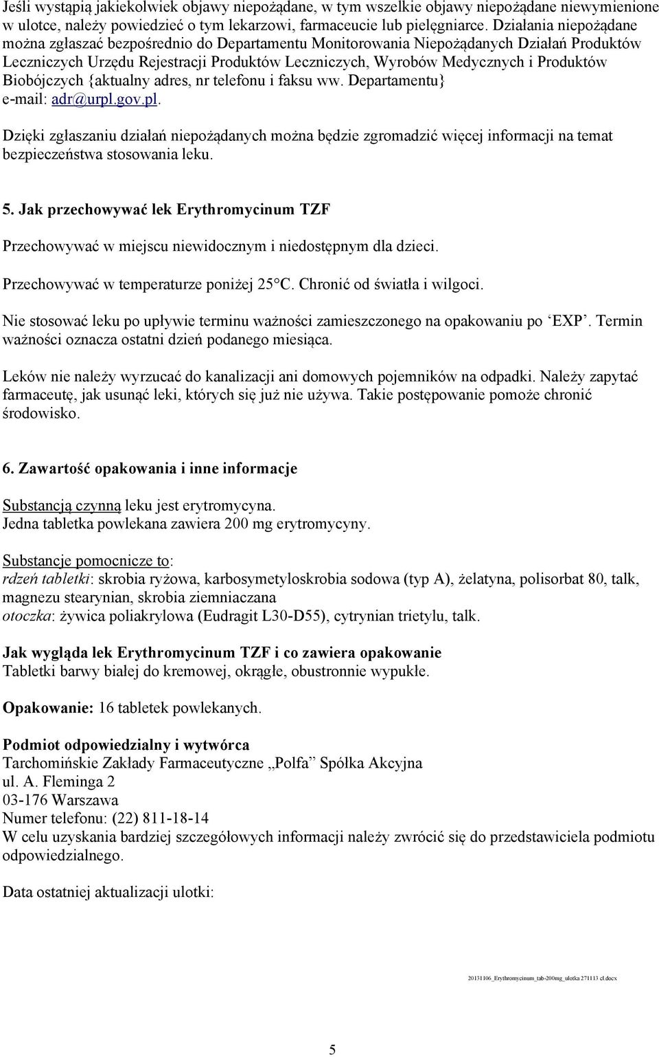 Biobójczych {aktualny adres, nr telefonu i faksu ww. Departamentu} e-mail: adr@urpl.