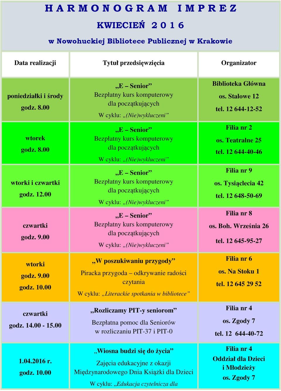 W poszukiwaniu przygody Piracka przygoda odkrywanie radości czytania W cyklu: Literackie spotkania w bibliotece Rozliczamy PIT-y seniorom Bezpłatna pomoc dla