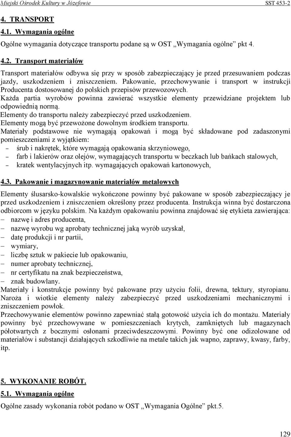 Pakowanie, przechowywanie i transport w instrukcji Producenta dostosowanej do polskich przepisów przewozowych.