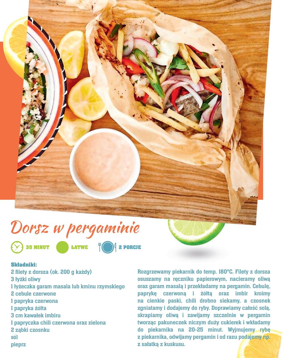 czosnku sól pieprz Rozgrzewamy piekarnik do temp. 180ºC. Filety z dorsza osuszamy na ręczniku papierowym, nacieramy oliwą oraz garam masalą i przekładamy na pergamin.