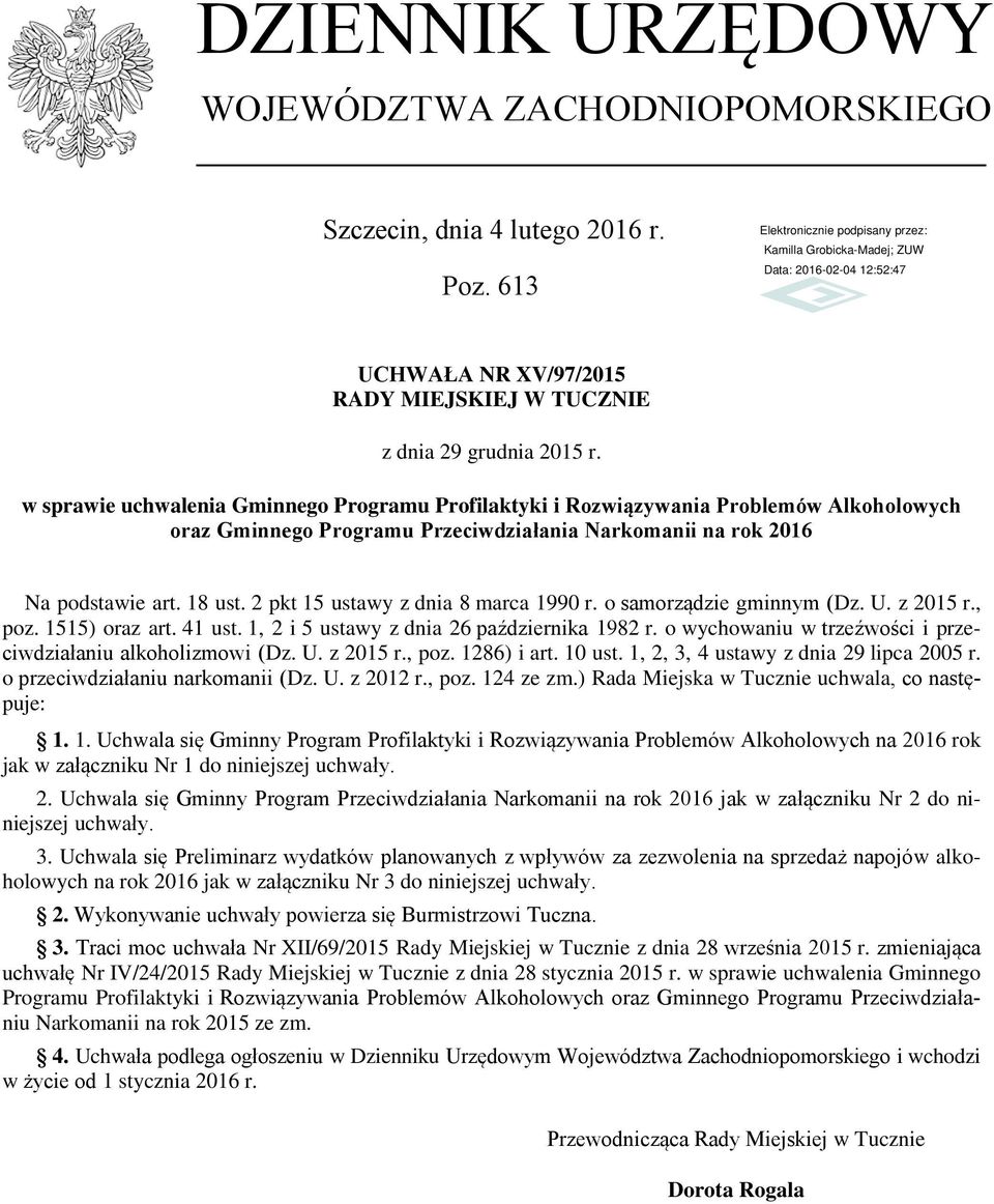 2 pkt 15 ustawy z dnia 8 marca 1990 r. o samorządzie gminnym (Dz. U. z 2015 r., poz. 1515) oraz art. 41 ust. 1, 2 i 5 ustawy z dnia 26 października 1982 r.