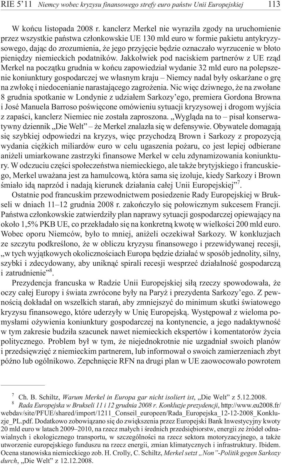 wyrzucenie w b³oto pieniêdzy niemieckich podatników.