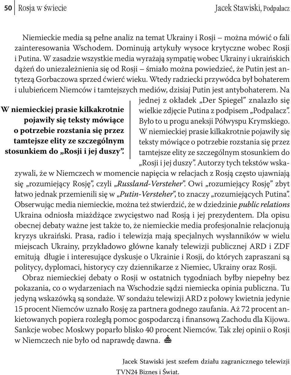 Wtedy radziecki przywódca był bohaterem i ulubieńcem Niemców i tamtejszych mediów, dzisiaj Putin jest antybohaterem.