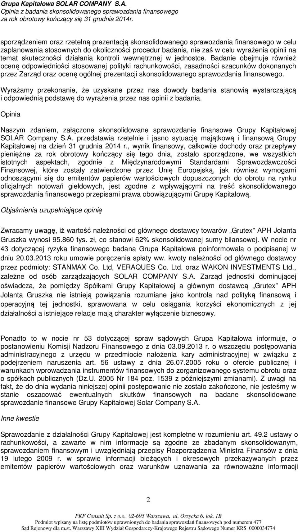 skuteczności działania kontroli wewnętrznej w jednostce.