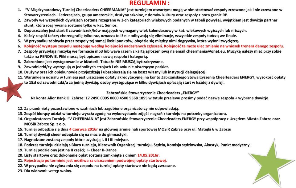 szkolne, z domów kultury oraz zespoły z poza granic RP. 2.