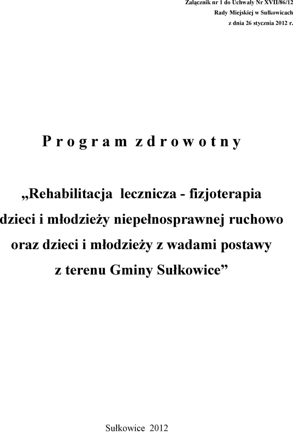 P r o g r a m z d r o w o t n y Rehabilitacja lecznicza - fizjoterapia