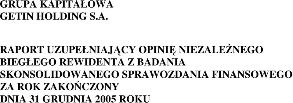 UZUPEŁNIAJĄCY OPINIĘ NIEZALEŻNEGO BIEGŁEGO