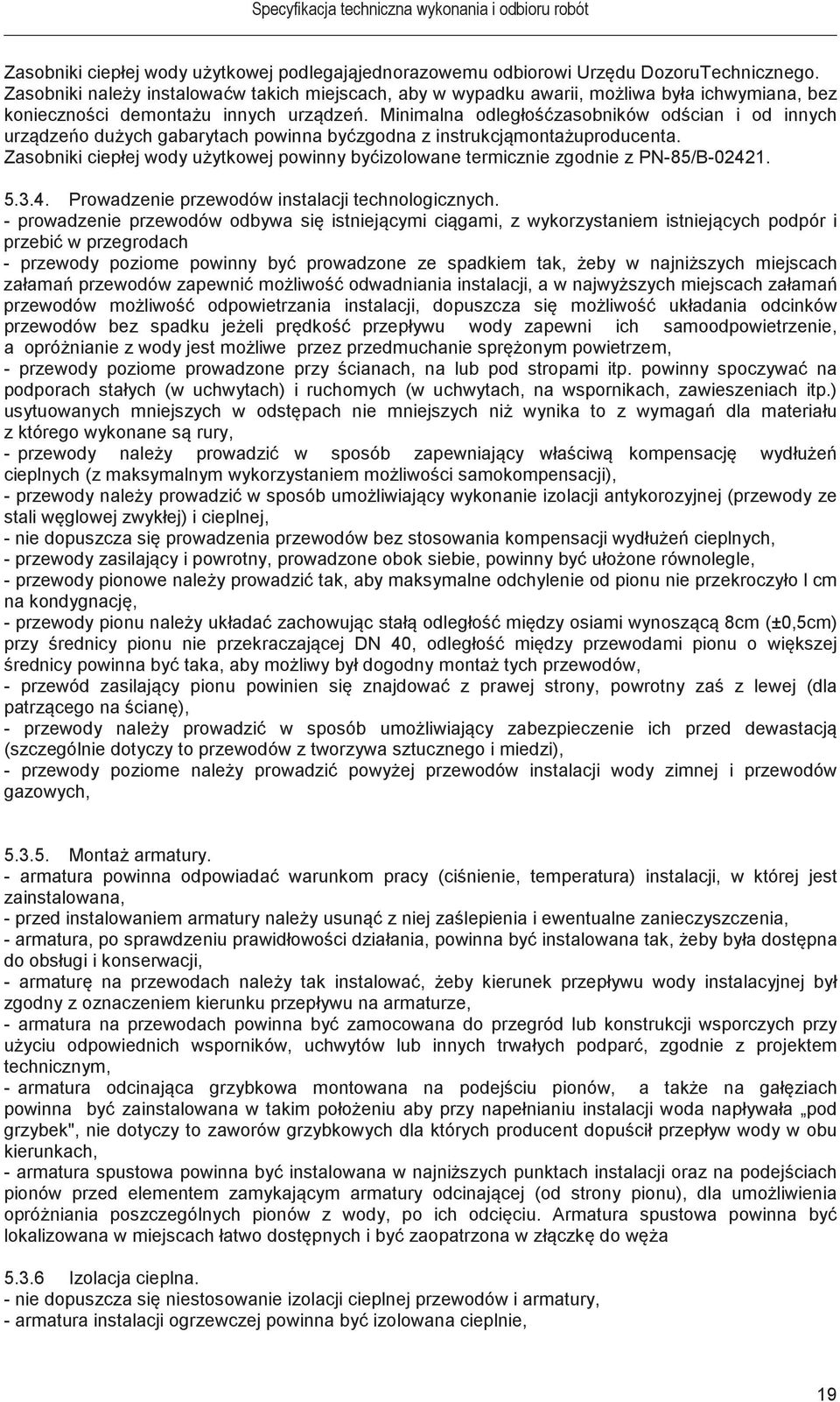 Minimalna odległozasobników odcian i od innych urzdze o duych gabarytach powinna byzgodna z instrukcjmontauproducenta.