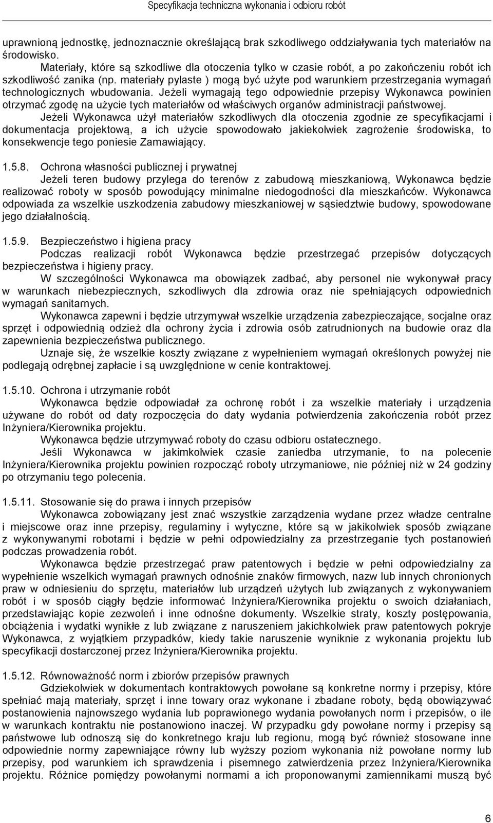 materiały pylaste ) mog by uyte pod warunkiem przestrzegania wymaga technologicznych wbudowania.