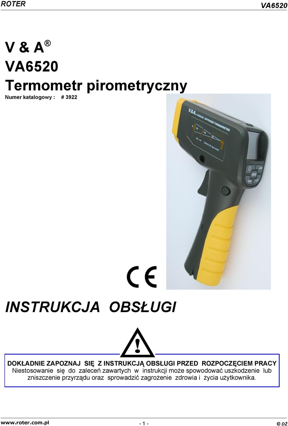 się do zaleceń zawartych w instrukcji może spowodować uszkodzenie lub zniszczenie