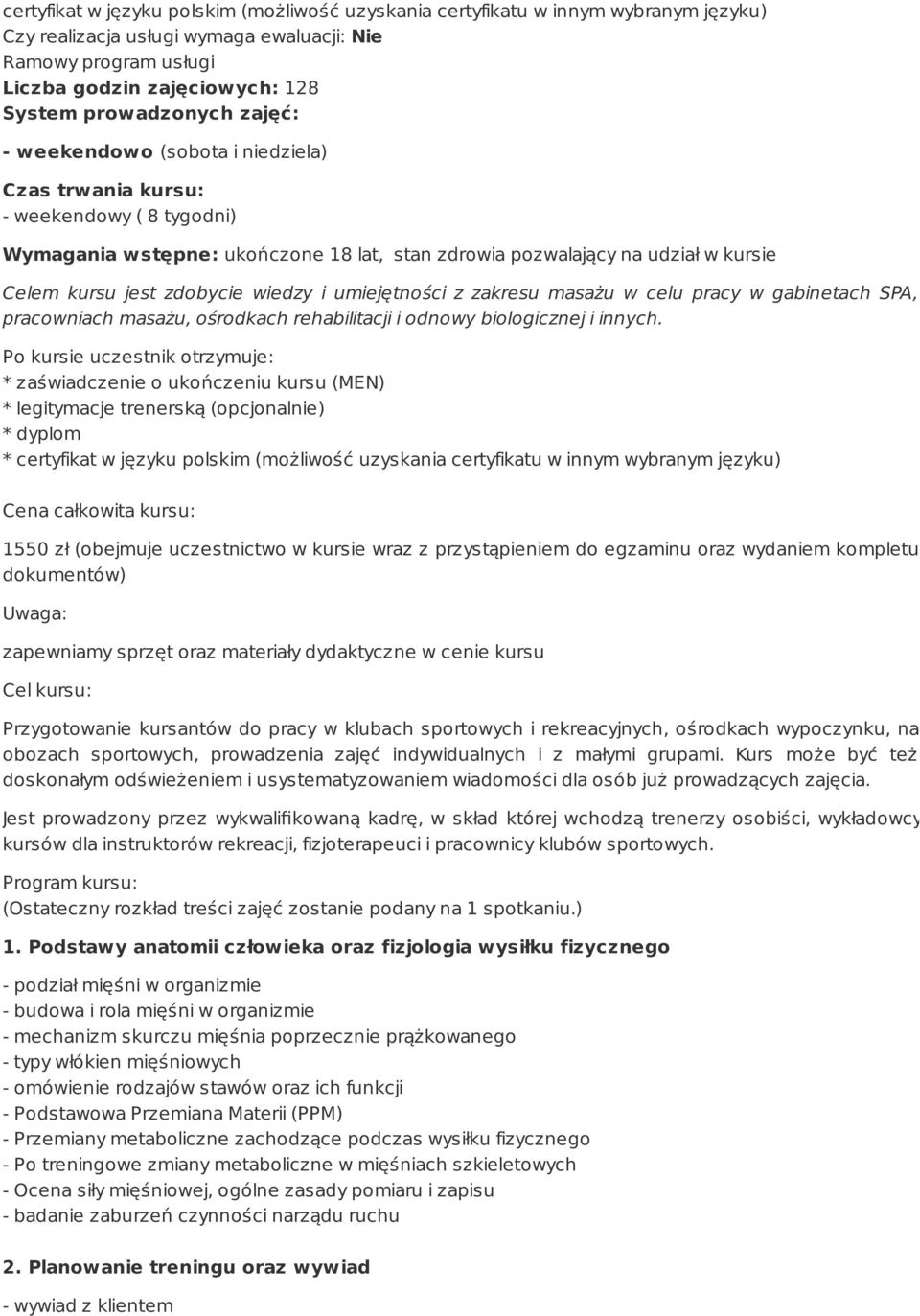 zdobycie wiedzy i umiejętności z zakresu masażu w celu pracy w gabinetach SPA, pracowniach masażu, ośrodkach rehabilitacji i odnowy biologicznej i innych.
