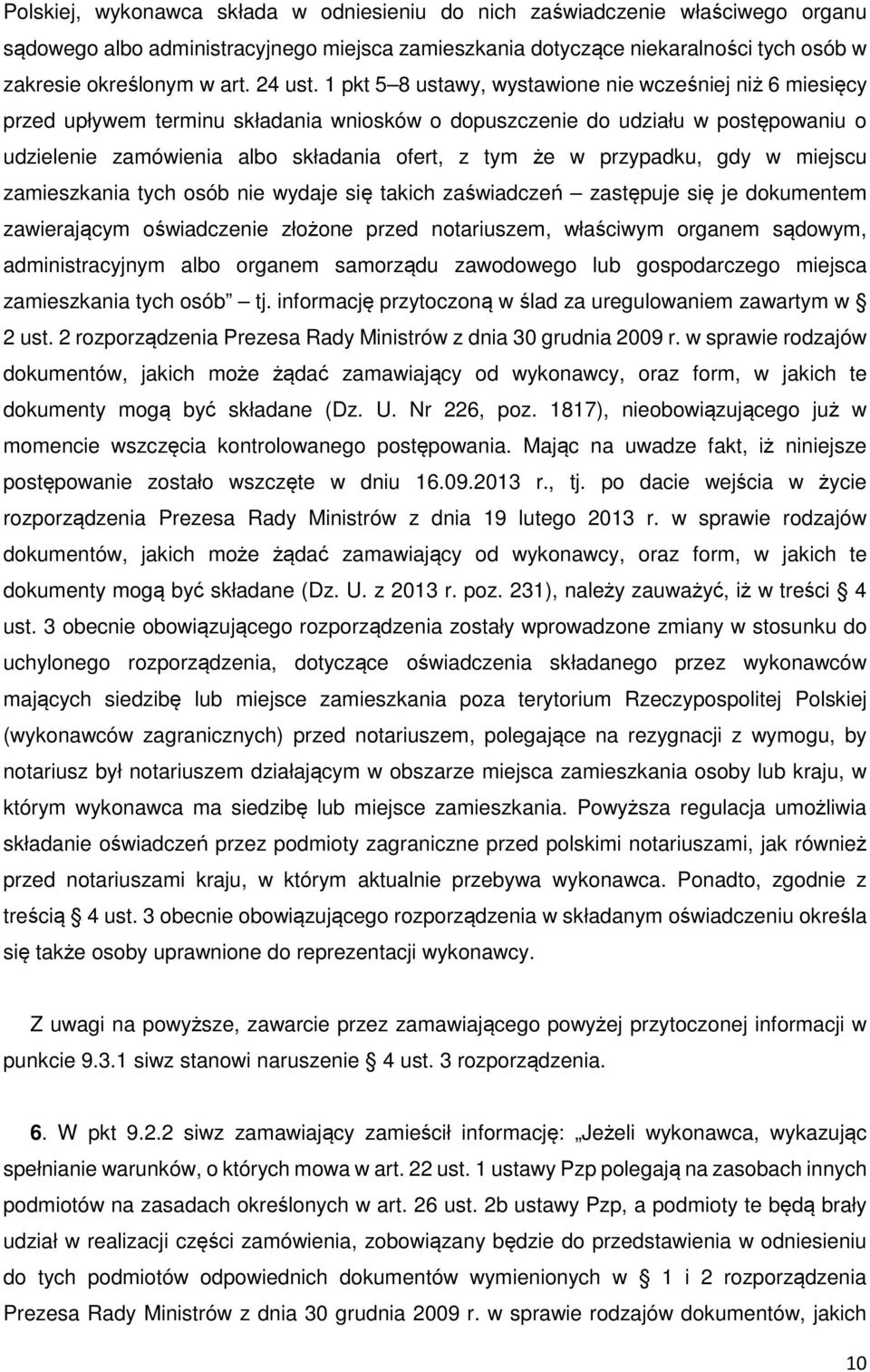 1 pkt 5 8 ustawy, wystawione nie wcześniej niż 6 miesięcy przed upływem terminu składania wniosków o dopuszczenie do udziału w postępowaniu o udzielenie zamówienia albo składania ofert, z tym że w