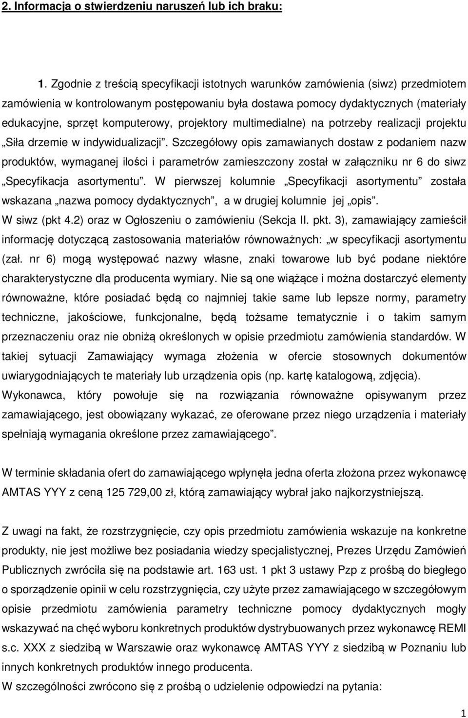 projektory multimedialne) na potrzeby realizacji projektu Siła drzemie w indywidualizacji.