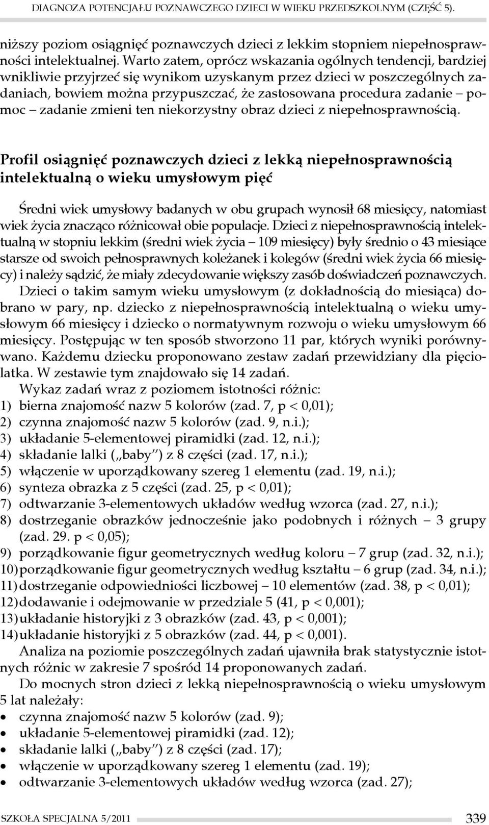 zadanie pomoc zadanie zmieni ten niekorzystny obraz dzieci z niepełnosprawnością.