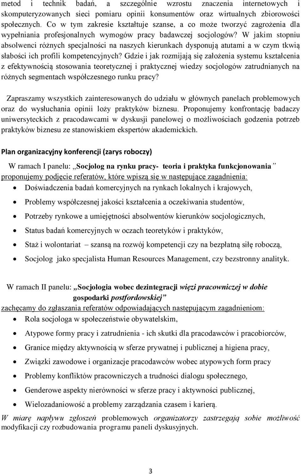 W jakim stopniu absolwenci różnych specjalności na naszych kierunkach dysponują atutami a w czym tkwią słabości ich profili kompetencyjnych?
