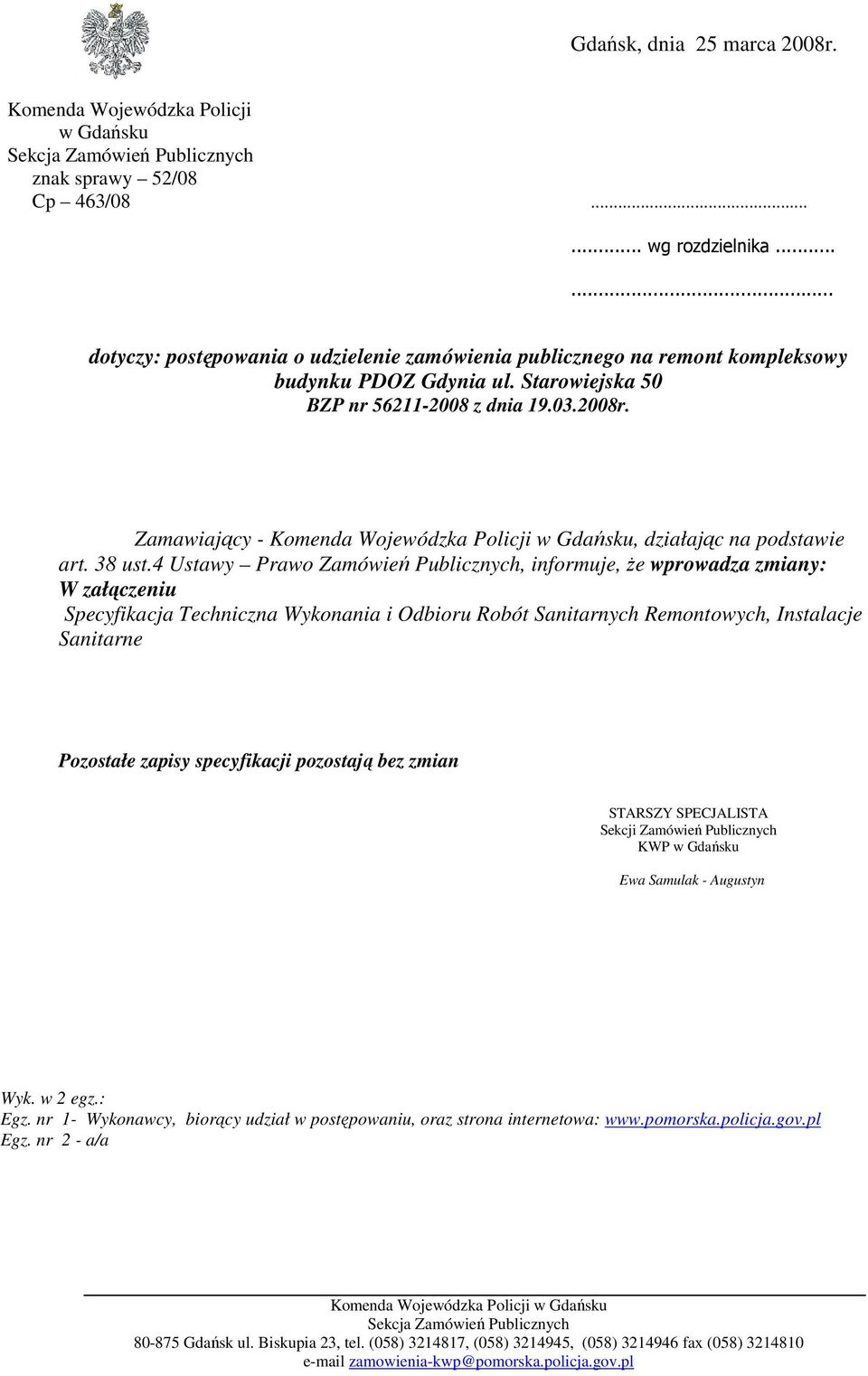 Zamawiający - Komenda Wojewódzka Policji w Gdańsku, działając na podstawie art. 38 ust.
