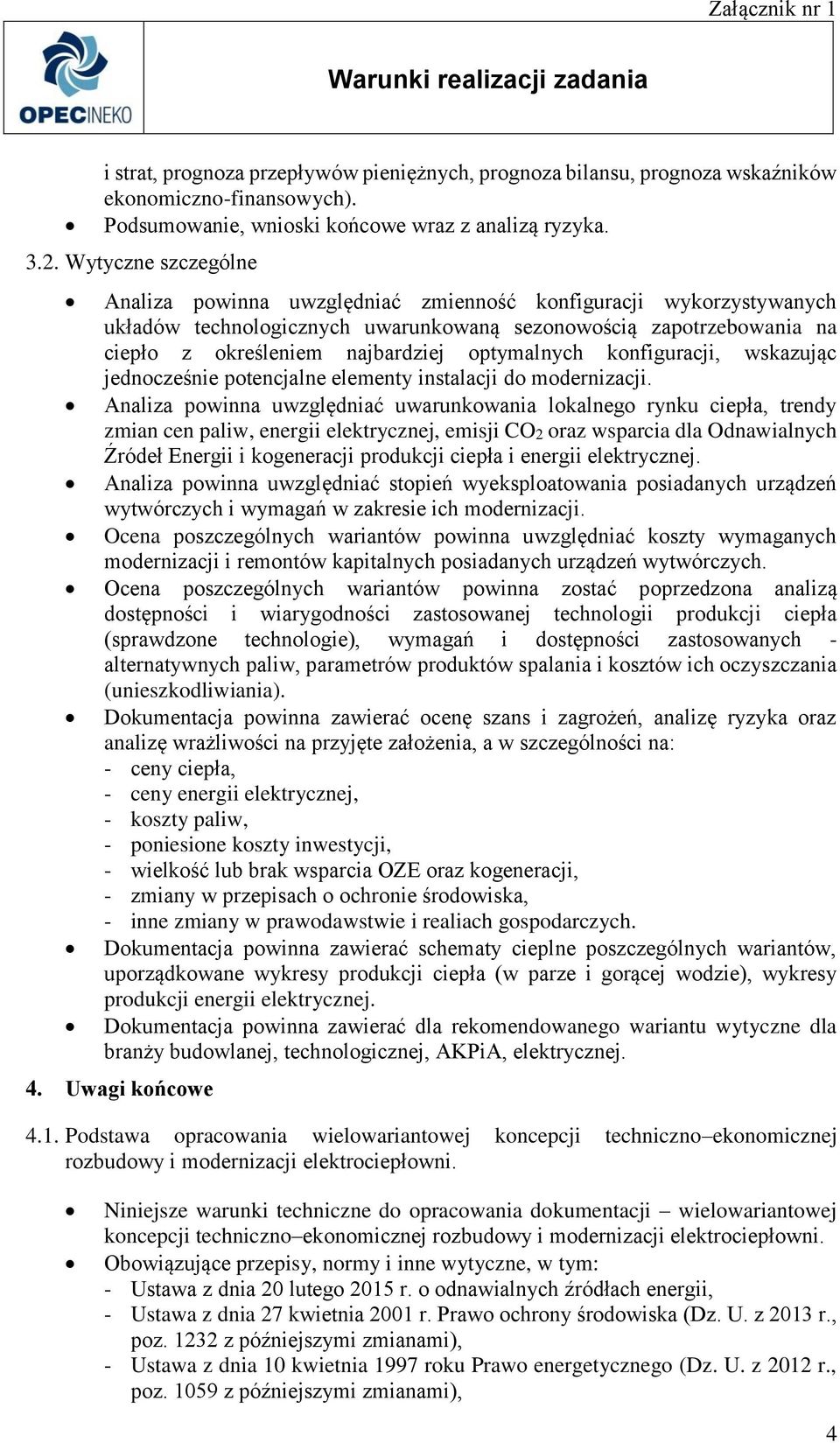 optymalnych konfiguracji, wskazując jednocześnie potencjalne elementy instalacji do modernizacji.