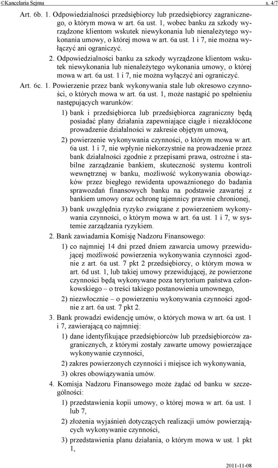 Odpowiedzialności banku za szkody wyrządzone klientom wskutek niewykonania lub nienależytego wykonania umowy, o której mowa w art. 6a ust. 1 