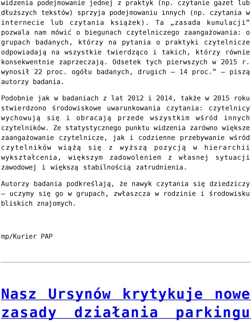 konsekwentnie zaprzeczają. Odsetek tych pierwszych w 2015 r. wynosił 22 proc. ogółu badanych, drugich 14 proc. piszą autorzy badania.